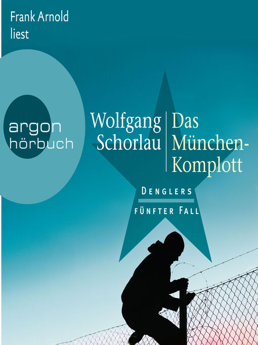 Title details for Das München-Komplott--Denglers fünfter Fall--Dengler ermittelt, Band 5 (Ungekürzte Lesung) by Wolfgang Schorlau - Available